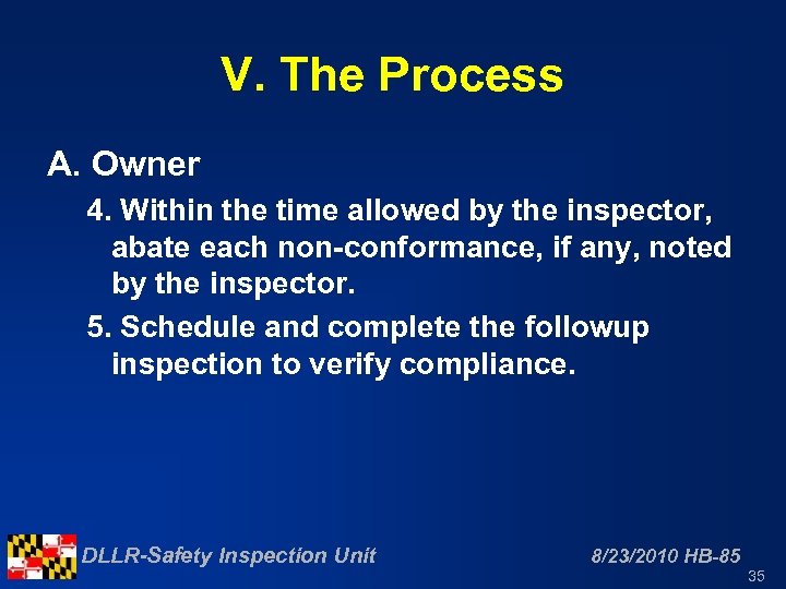 V. The Process A. Owner 4. Within the time allowed by the inspector, abate