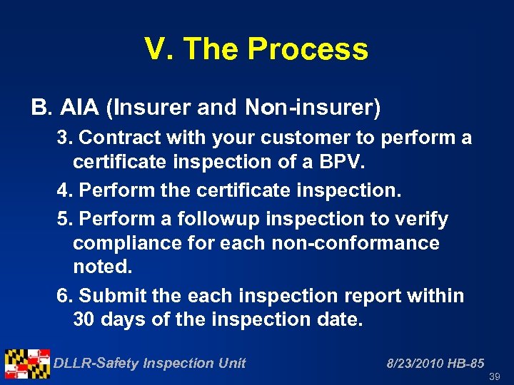 V. The Process B. AIA (Insurer and Non-insurer) 3. Contract with your customer to