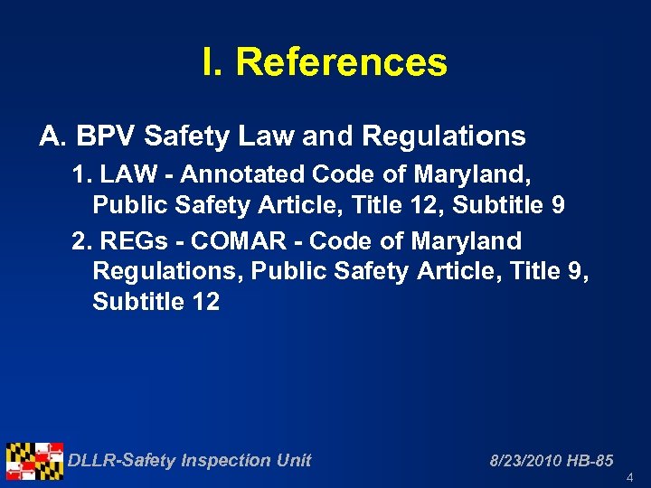 I. References A. BPV Safety Law and Regulations 1. LAW - Annotated Code of