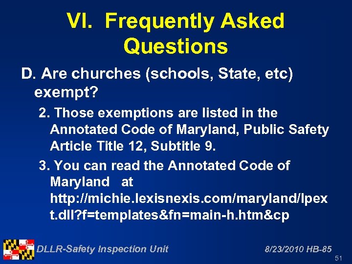 VI. Frequently Asked Questions D. Are churches (schools, State, etc) exempt? 2. Those exemptions