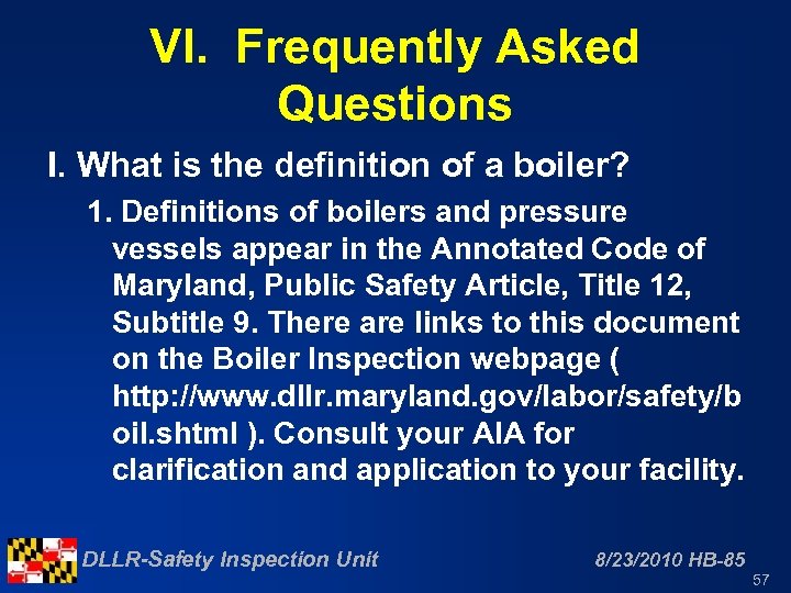 VI. Frequently Asked Questions I. What is the definition of a boiler? 1. Definitions