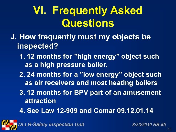 VI. Frequently Asked Questions J. How frequently must my objects be inspected? 1. 12