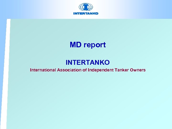 MD report INTERTANKO International Association of Independent Tanker Owners 