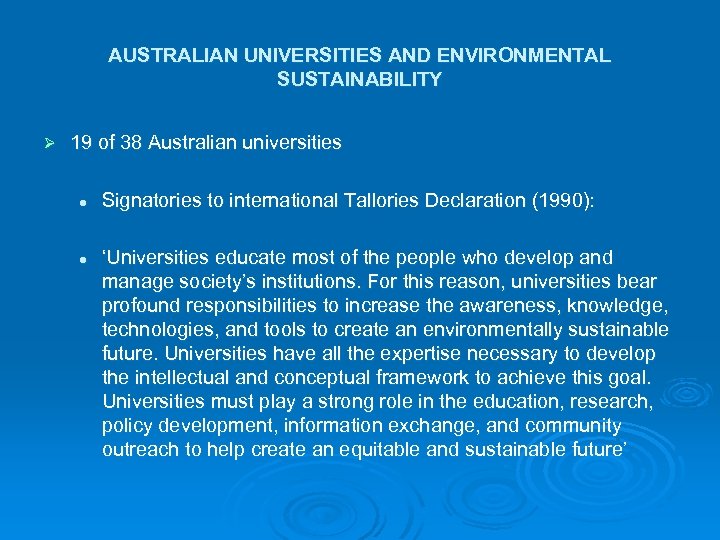 AUSTRALIAN UNIVERSITIES AND ENVIRONMENTAL SUSTAINABILITY Ø 19 of 38 Australian universities l l Signatories