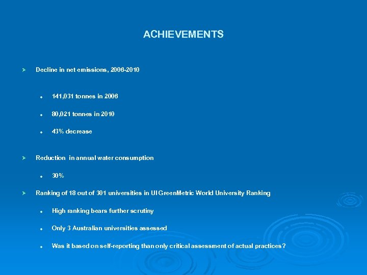 ACHIEVEMENTS Ø Decline in net emissions, 2006 -2010 l l 80, 021 tonnes in