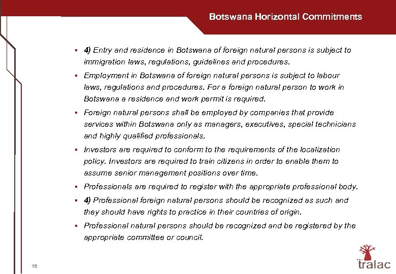 Botswana Horizontal Commitments § § Employment in Botswana of foreign natural persons is subject