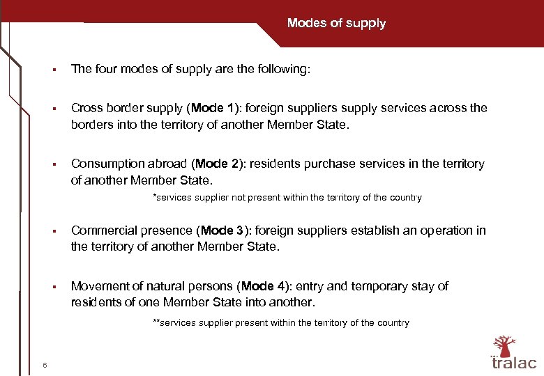 Modes of supply § The four modes of supply are the following: § Cross