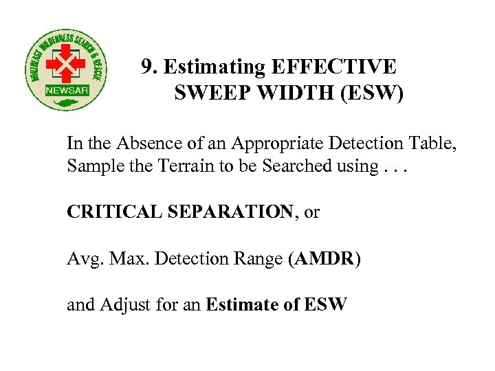 9. Estimating EFFECTIVE SWEEP WIDTH (ESW) In the Absence of an Appropriate Detection Table,
