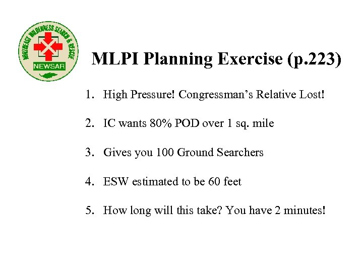MLPI Planning Exercise (p. 223) 1. High Pressure! Congressman’s Relative Lost! 2. IC wants