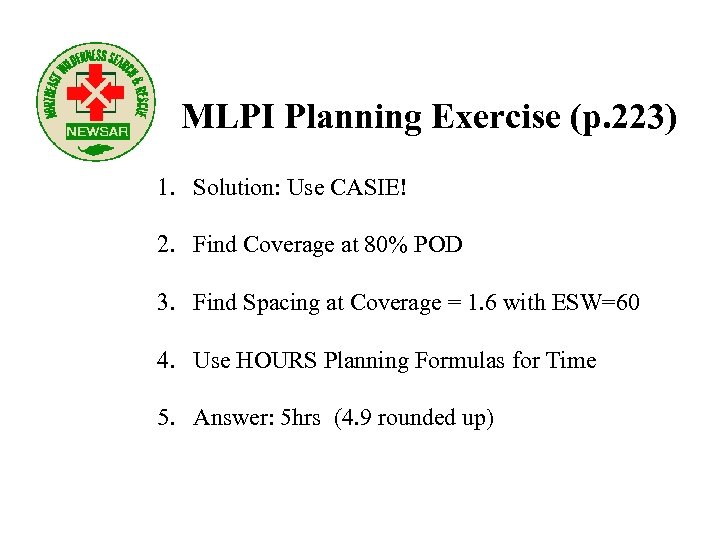 MLPI Planning Exercise (p. 223) 1. Solution: Use CASIE! 2. Find Coverage at 80%