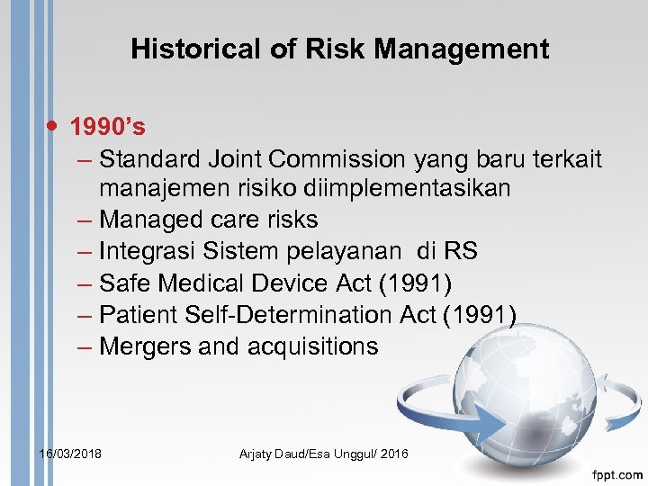 Historical of Risk Management 1990’s – Standard Joint Commission yang baru terkait manajemen risiko