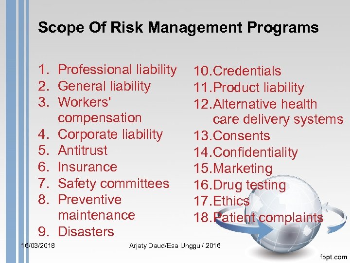 Scope Of Risk Management Programs 1. Professional liability 2. General liability 3. Workers' compensation