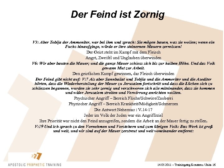 Der Feind ist Zornig V 3: Aber Tobija der Ammoniter, war bei ihm und