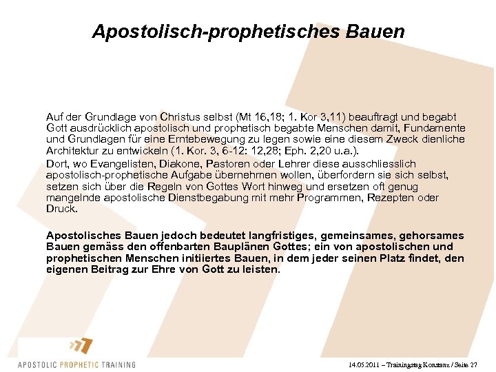 Apostolisch-prophetisches Bauen Auf der Grundlage von Christus selbst (Mt 16, 18; 1. Kor 3,
