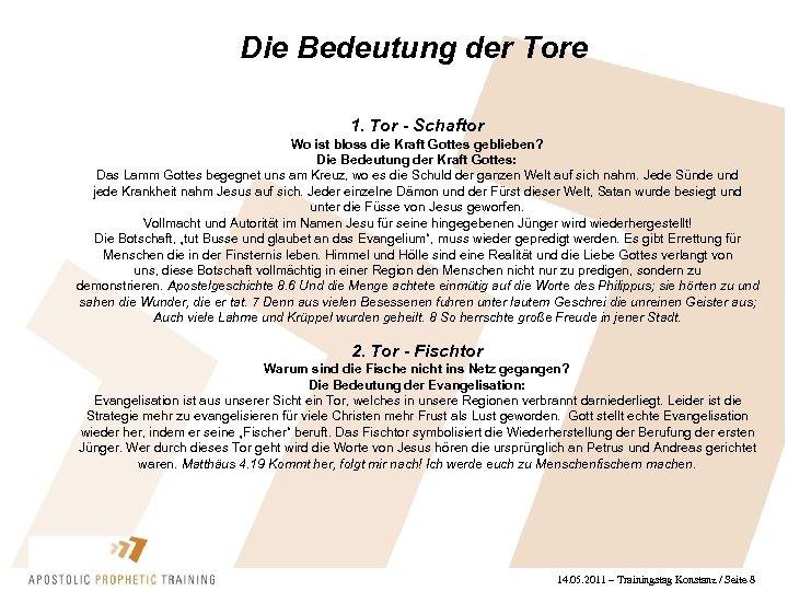 Die Bedeutung der Tore 1. Tor - Schaftor Wo ist bloss die Kraft Gottes