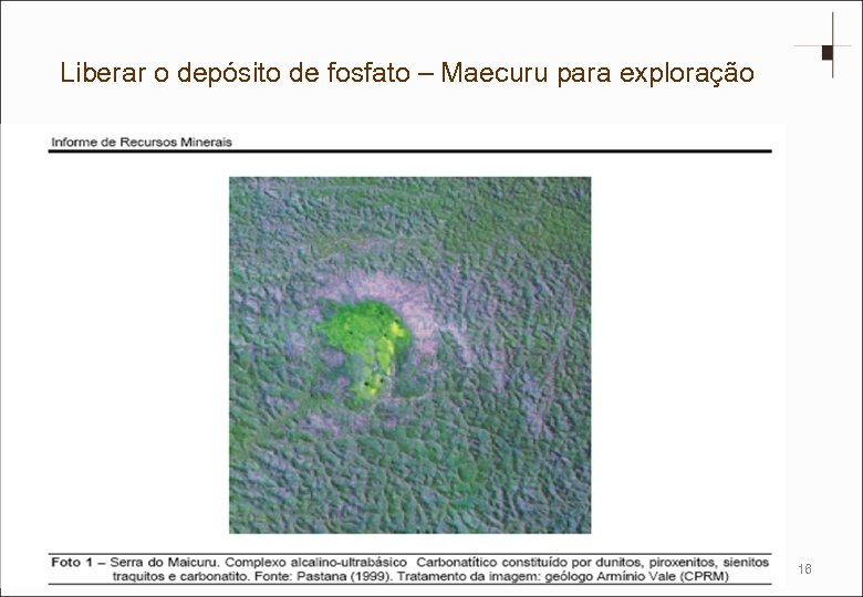 Liberar o depósito de fosfato – Maecuru para exploração 16 