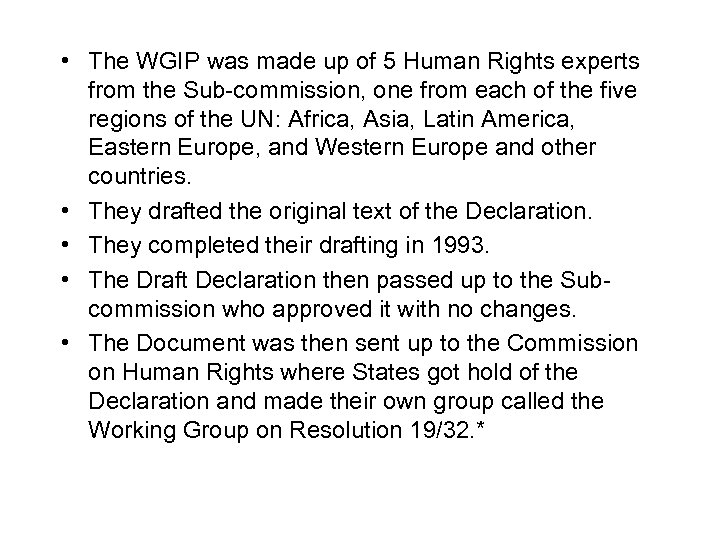  • The WGIP was made up of 5 Human Rights experts from the