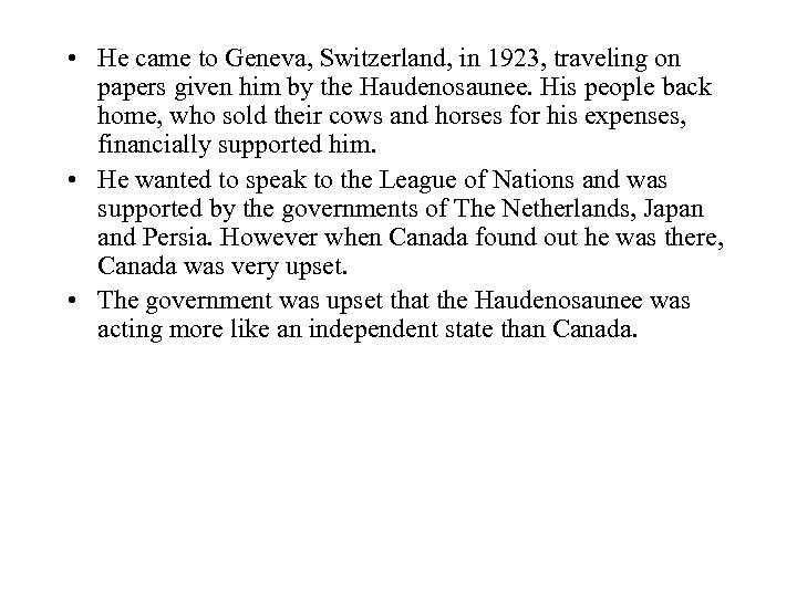  • He came to Geneva, Switzerland, in 1923, traveling on papers given him