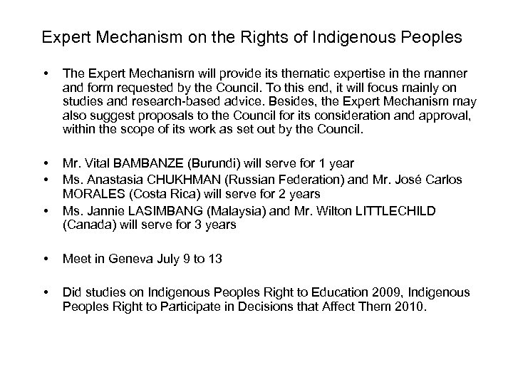 Expert Mechanism on the Rights of Indigenous Peoples • The Expert Mechanism will provide