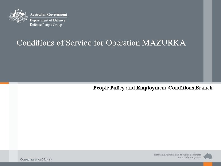 Conditions of Service for Operation MAZURKA People Policy and Employment Conditions Branch Correct as