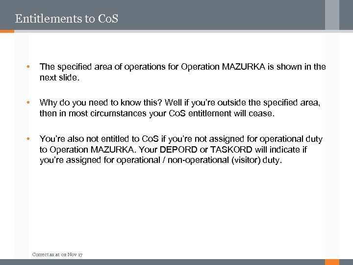 Entitlements to Co. S • The specified area of operations for Operation MAZURKA is