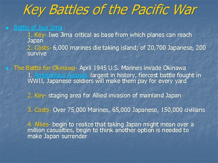 Key Battles of the Pacific War n n Battle of Iwo Jima 1. Key-