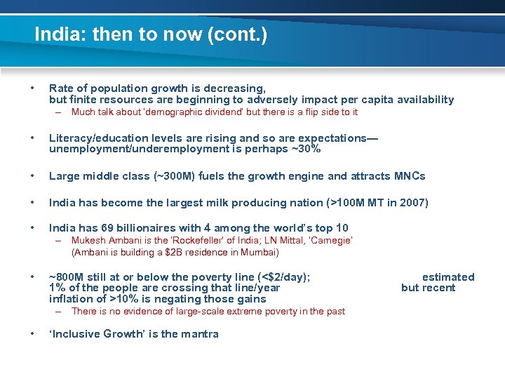 India: then to now (cont. ) • Rate of population growth is decreasing, but
