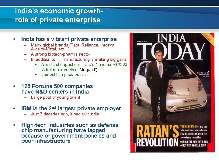 India’s economic growthrole of private enterprise • India has a vibrant private enterprise –