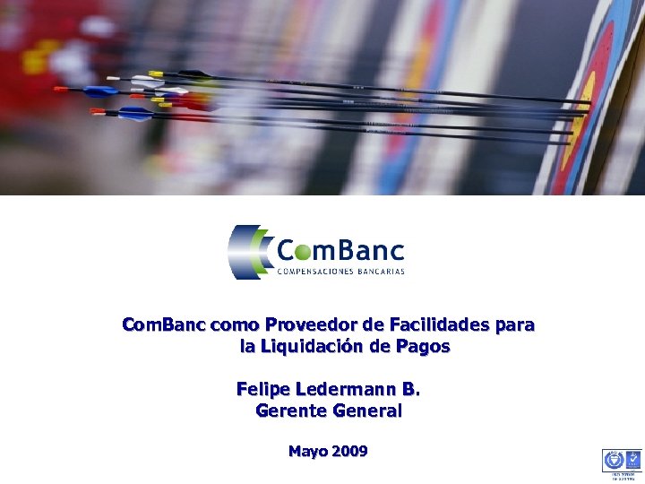 Com. Banc como Proveedor de Facilidades para la Liquidación de Pagos Felipe Ledermann B.