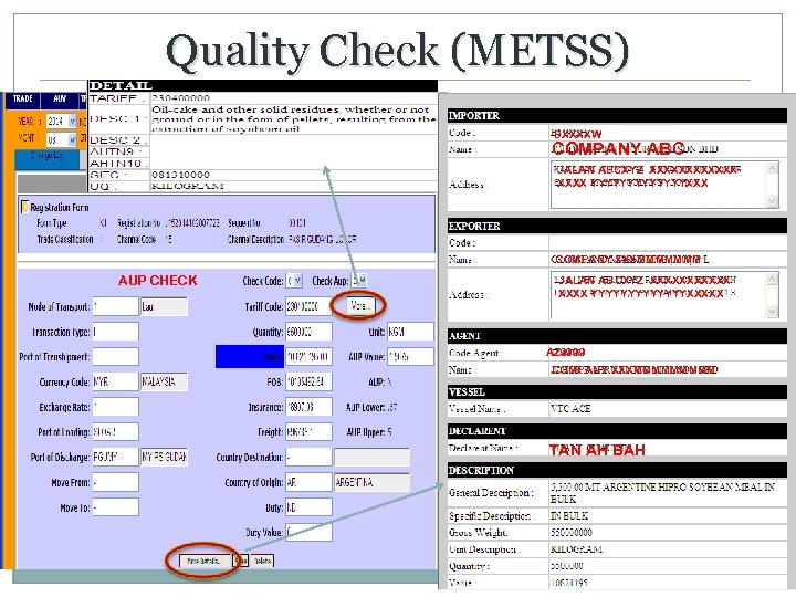 Quality Check (METSS) 20 BXXXXW COMPANY ABC JALAN ABCXYZ XXXXXX YYYYYYYXXX COMPANY XXXMMMMMMM AUP