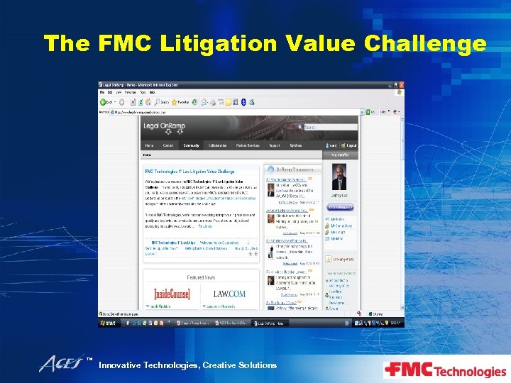 The FMC Litigation Value Challenge ™ Innovative Technologies, Creative Solutions 
