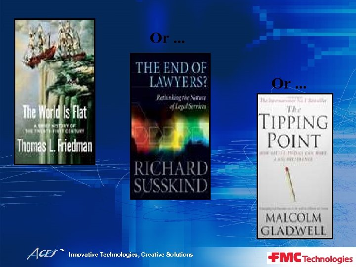 Or. . . ™ Innovative Technologies, Creative Solutions 