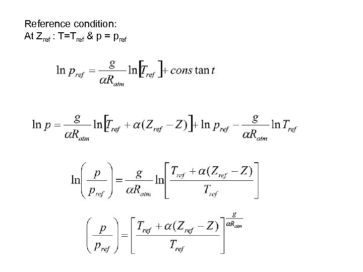 Reference condition: At Zref : T=Tref & p = pref 