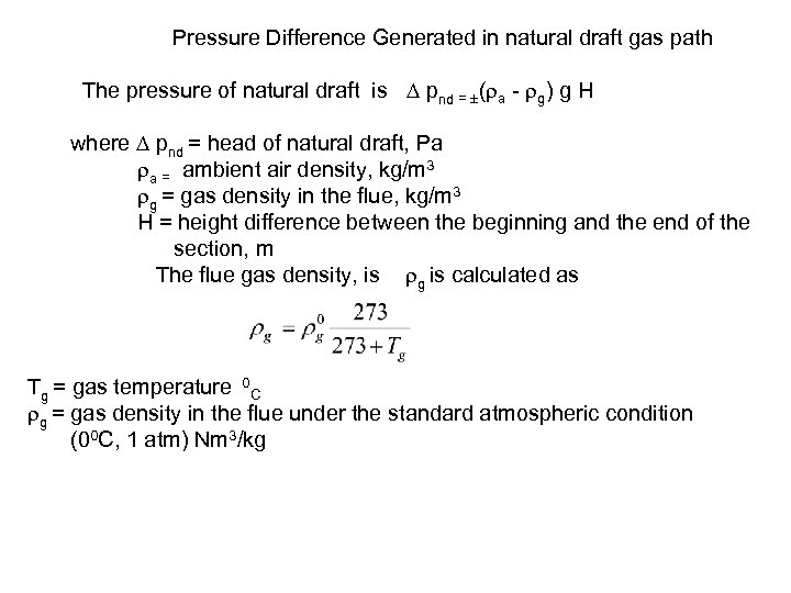  Pressure Difference Generated in natural draft gas path The pressure of natural draft