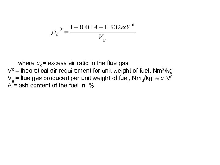  where 0= excess air ratio in the flue gas V 0 = theoretical