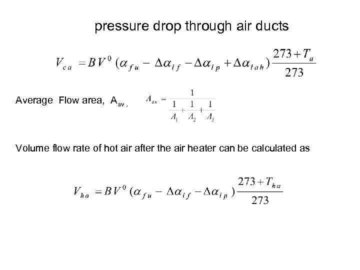 pressure drop through air ducts Average Flow area, Aav , Volume flow rate of