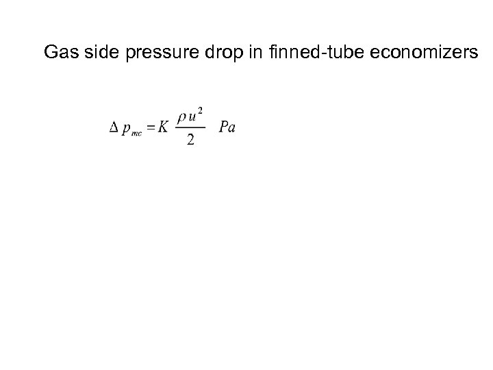 Gas side pressure drop in finned-tube economizers 