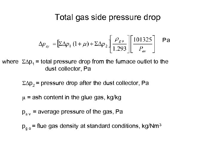 Total gas side pressure drop Pa where p 1 = total pressure drop from