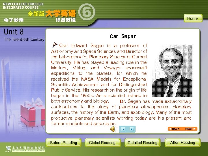 Carl Sagan Carl Edward Sagan is a professor of Astronomy and Space Sciences and