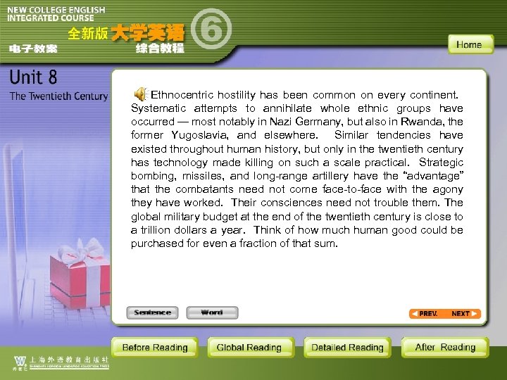 Ethnocentric hostility has been common on every continent. Systematic attempts to annihilate whole ethnic