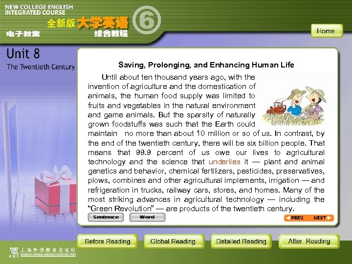 Saving, Prolonging, and Enhancing Human Life Until about ten thousand years ago, with the