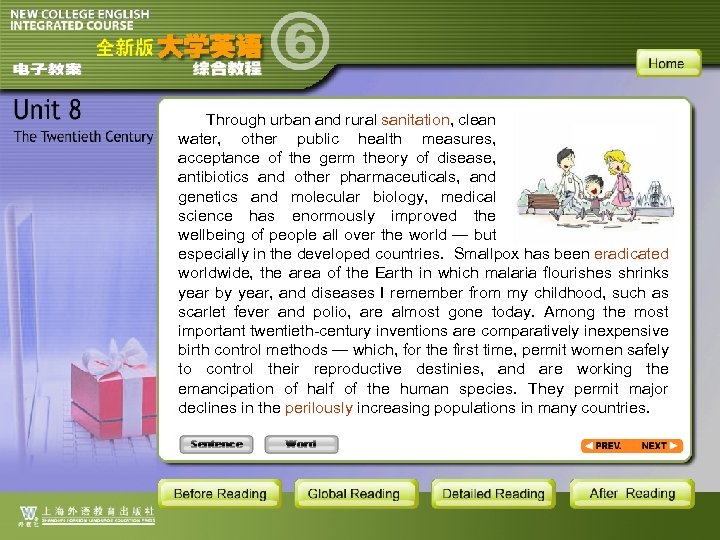 Through urban and rural sanitation, clean water, other public health measures, acceptance of the