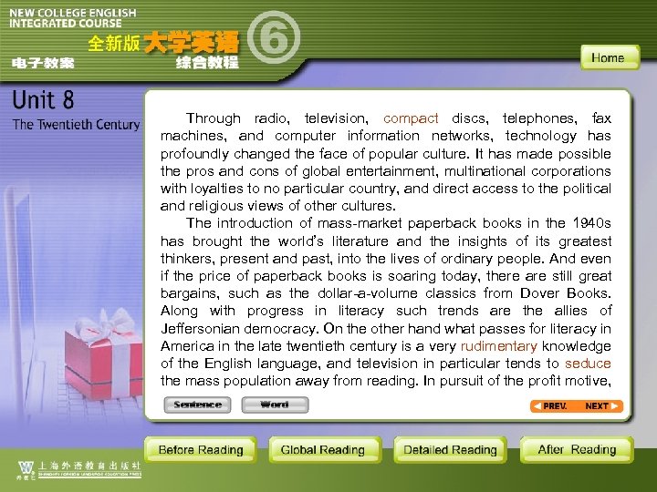 Through radio, television, compact discs, telephones, fax machines, and computer information networks, technology has