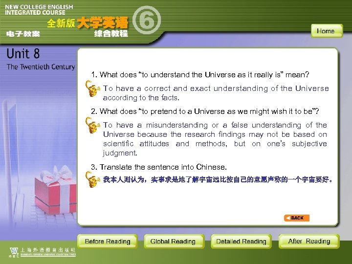 1. What does “to understand the Universe as it really is” mean? To have