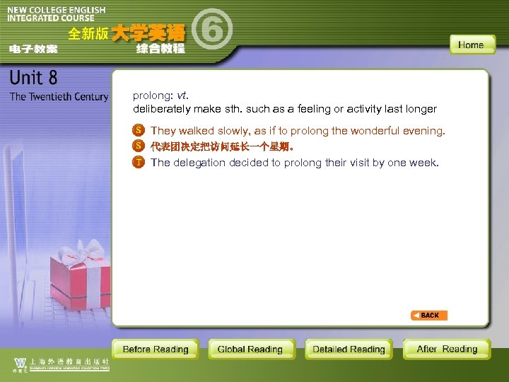 prolong: vt. deliberately make sth. such as a feeling or activity last longer They