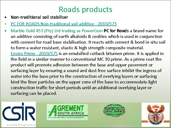 Roads products • Non-traditional soil stabiliser • PC FOR ROADS Non-traditional soil additive -