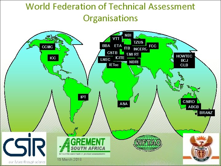 World Federation of Technical Assessment Organisations NBI VTT BBA CCMC ETA TZUS ITB INCERC