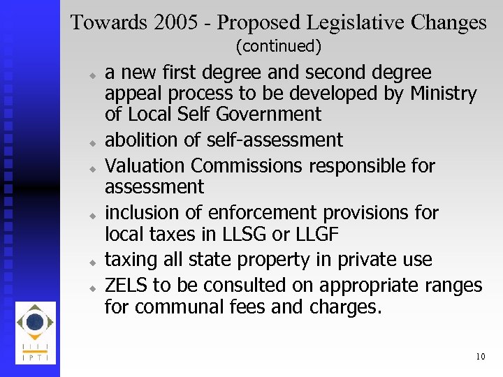 Towards 2005 - Proposed Legislative Changes (continued) u u u a new first degree