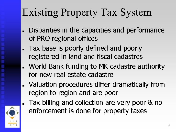 Existing Property Tax System n n n Disparities in the capacities and performance of