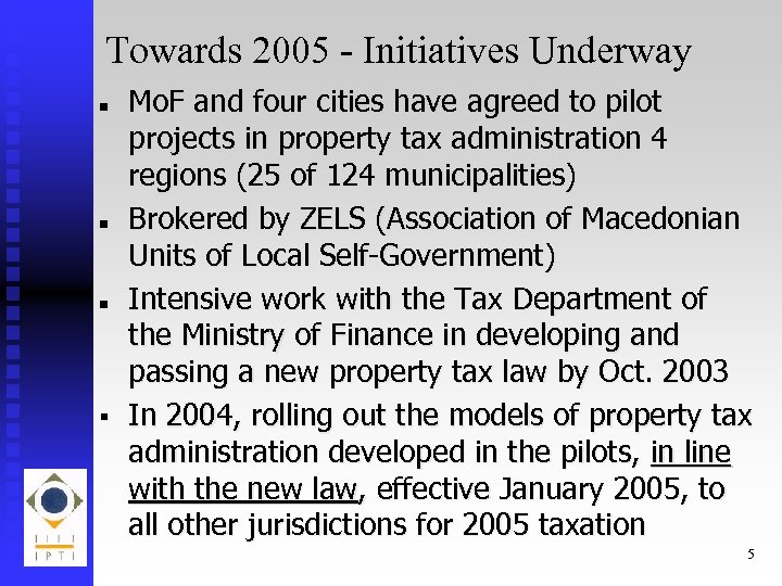 Towards 2005 - Initiatives Underway n n n § Mo. F and four cities